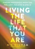 E-Book (pdf) Living the Life That You Are von Nic Higham