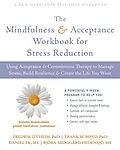 E-Book (pdf) Mindfulness and Acceptance Workbook for Stress Reduction von Fredrik Livheim, Frank W. Bond, Daniel Ek