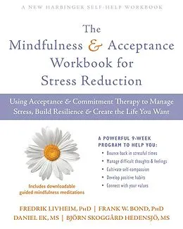 E-Book (pdf) Mindfulness and Acceptance Workbook for Stress Reduction von Fredrik Livheim, Frank W. Bond, Daniel Ek