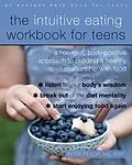 E-Book (pdf) Intuitive Eating Workbook for Teens von Elyse Resch