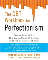 Kartonierter Einband The CBT Workbook for Perfectionism von Sharon Martin