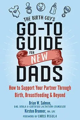 E-Book (pdf) Birth Guy's Go-To Guide for New Dads von Brian W. Salmon, Kirsten Brunner