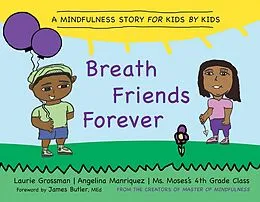 E-Book (pdf) Breath Friends Forever von Laurie Grossman, James Butler