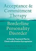 ePUB Acceptance and Commitment Therapy for Borderline Personality Disorder von Patricia E. Zurita Ona