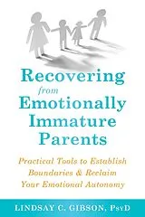 E-Book (epub) Recovering from Emotionally Immature Parents von Lindsay C. Gibson