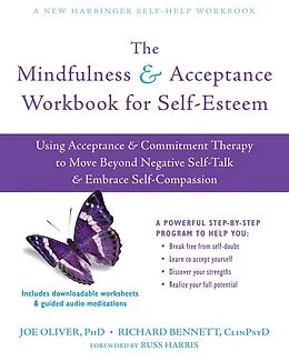 E-Book (epub) Mindfulness and Acceptance Workbook for Self-Esteem von Joe Oliver, Richard Bennett