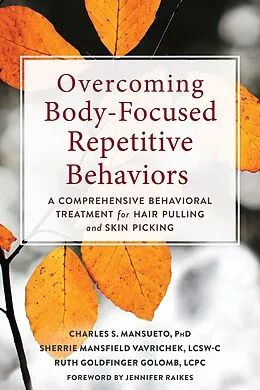 E-Book (epub) Overcoming Body-Focused Repetitive Behaviors von Charles S. Mansueto