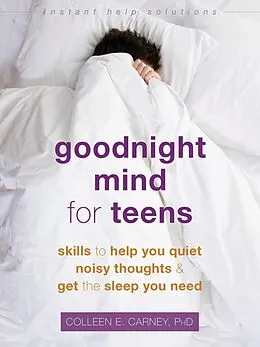 E-Book (epub) Goodnight Mind for Teens von Colleen E. Carney