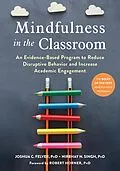 E-Book (pdf) Mindfulness in the Classroom von Joshua C. Felver, Nirbhay N. Singh