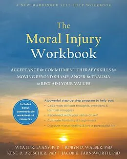 E-Book (pdf) Moral Injury Workbook von Wyatt R. Evans, Robyn D. Walser, Kent D. Drescher