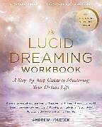Couverture cartonnée The Lucid Dreaming Workbook de Andrew Holecek