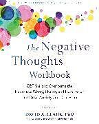 Couverture cartonnée The Negative Thoughts Workbook de David A. Clark