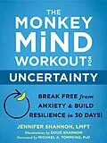 E-Book (epub) Monkey Mind Workout for Uncertainty von Jennifer Shannon