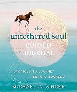 Broché The Untethered Soul Guided Journal de Michael A Singer