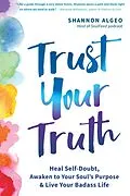 E-Book (epub) Trust Your Truth von Shannon Algeo