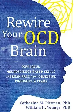E-Book (pdf) Rewire Your OCD Brain von Catherine M. Pittman, William H. Youngs