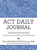 E-Book (epub) ACT Daily Journal von Diana Hill, Debbie Sorensen