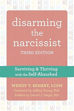 Broché Disarming the Narcissist -3rd Edition- de Wendy T Behary