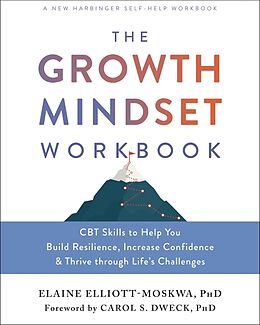 Kartonierter Einband The Growth Mindset Workbook von Elaine Elliott-Moskwa