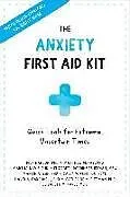 Kartonierter Einband Anxiety First Aid Kit von Rick Hanson, Matthew McKay, Martha Davis
