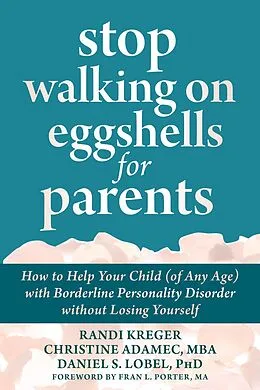 E-Book (epub) Stop Walking on Eggshells for Parents von Randi Kreger, Christine Adamec, Daniel S. Lobel