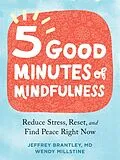 E-Book (epub) Five Good Minutes of Mindfulness von Jeffrey Brantley, Wendy Millstine
