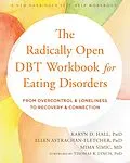 E-Book (pdf) Radically Open DBT Workbook for Eating Disorders von Karyn D. Hall, Ellen Astrachan-Fletcher, Mima Simic