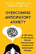 E-Book (epub) Overcoming Anticipatory Anxiety von Sally M. Winston, Martin N. Seif