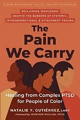 Kartonierter Einband The Pain We Carry von Jennifer Mullan, Natalie Gutierrez