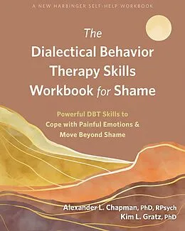 E-Book (epub) Dialectical Behavior Therapy Skills Workbook for Shame von Alexander L. Chapman, Kim L. Gratz