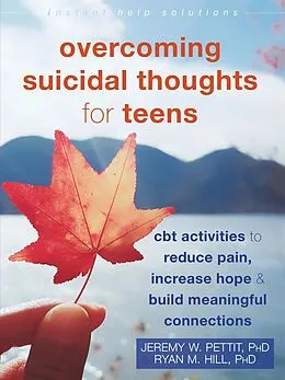 E-Book (pdf) Overcoming Suicidal Thoughts for Teens von Jeremy W. Pettit, Ryan M. Hill