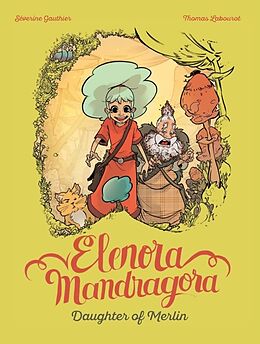 Fester Einband Elenora Mandragora: Daughter of Merlin von Severine Gauthier, Thomas Labourot