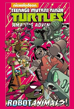 Fester Einband Teenage Mutant Ninja Turtles Amazing Adventures: Robotanimals! von Caleb; Thomas, Chad Goellner