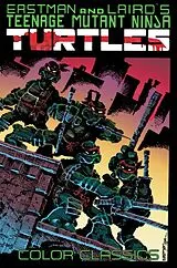 Kartonierter Einband Teenage Mutant Ninja Turtles Color Classics, Vol. 1 von Kevin Eastman, Peter Laird