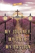E-Book (epub) My Journey, My Path, My Passion von Eva Rivers