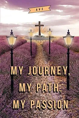 E-Book (epub) My Journey, My Path, My Passion von Eva Rivers