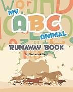Couverture cartonnée My ABC Animal Runaway Book de Barbara Gilbert