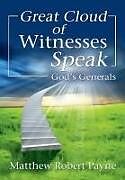 Livre Relié Great Cloud of Witnesses Speak de Matthew Robert Payne