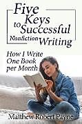 Couverture cartonnée Five Keys to Successful Nonfiction Writing de Matthew Robert Payne