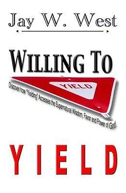 E-Book (epub) Willing to Yield von Jay W. West