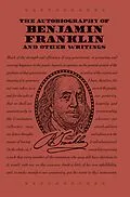 E-Book (epub) The Autobiography of Benjamin Franklin and Other Writings von Benjamin Franklin