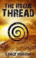 E-Book (epub) The Rogue Thread (FERTS, #2) von Grace Hudson