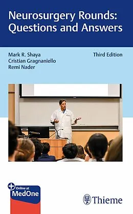E-Book (pdf) Neurosurgery Rounds: Questions and Answers von Mark R. Shaya, Cristian Gragnaniello, Remi Nader