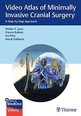 E-Book (epub) Video Atlas of Minimally Invasive Cranial Surgery von Walter C. Jean, Franco Rubino, Ivo Peto