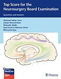 E-Book (pdf) Top Score for the Neurosurgery Board Examination von Shehzad Tarar, Zubair Khan, Mubashir Malik