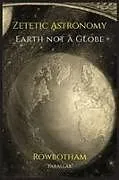 Kartonierter Einband Zetetic Astronomy von Parallax, Samuel Birley Rowbotham
