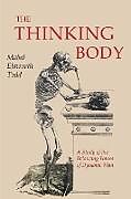 Kartonierter Einband The Thinking Body von Mabel Elsworth Todd