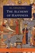 Kartonierter Einband The Alchemy of Happiness von Abu Hamid Al-Ghazzali