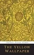 Fester Einband The Yellow Wallpaper von Charlotte Perkins Gilman