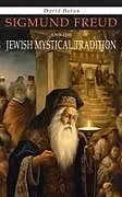 Fester Einband Sigmund Freud and the Jewish Mystical Tradition von David Bakan